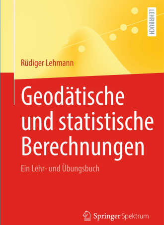R. Lehmann
Geodätische und statistische Berechnungen
Springer Spektrum 2023